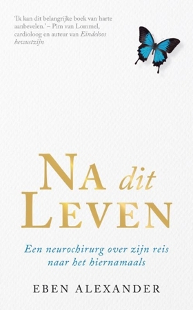 Na dit leven. Over leven na de dood. Regressie.