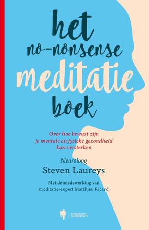 No nonsense meditatieboek. Over hoe bewustzijn je mentale en fysieke gezondheid kan versterken